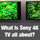 What is SOny 4K TV all about